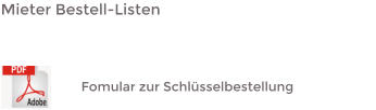 Fomular zur Schlüsselbestellung Mieter Bestell-Listen